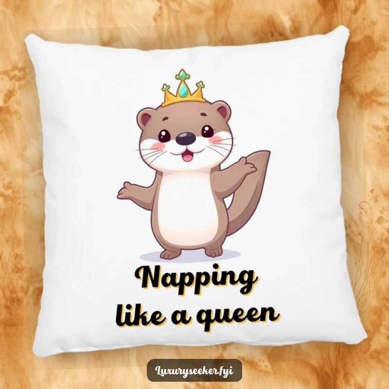 Funny pillow featuring a playful otter parading with a tiny, jeweled tiara, designed to bring royal humor and comfort.