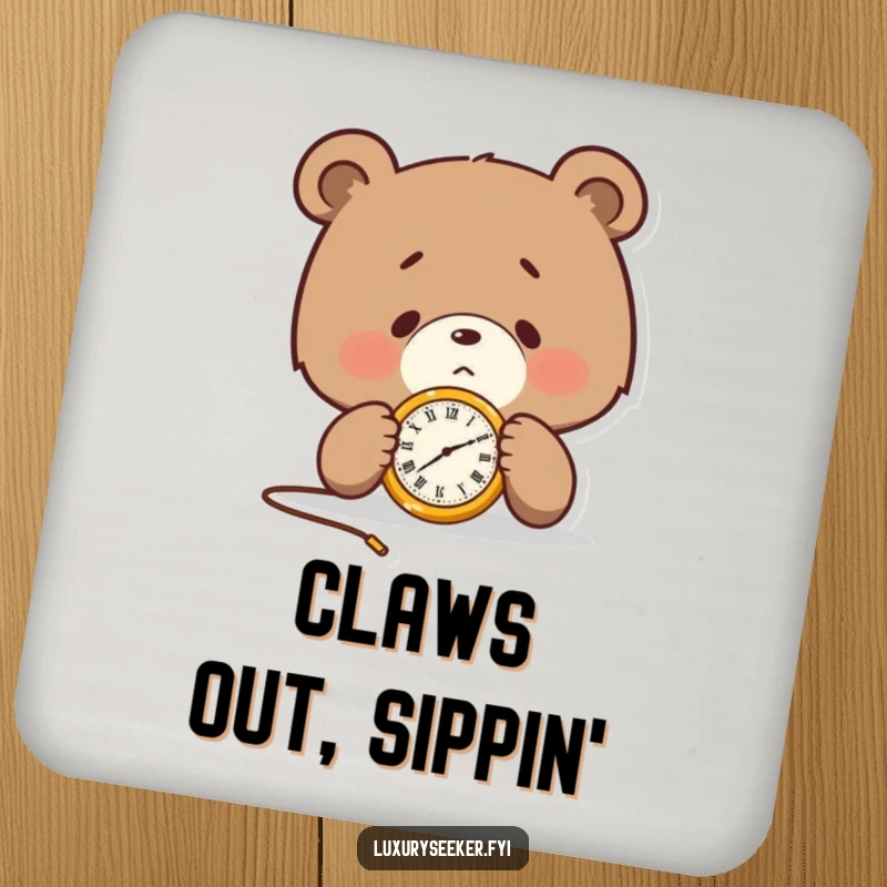 Funny drink coasters featuring a determined bear character examining a golden pocket watch, protecting surfaces with a reminder of timely importance.