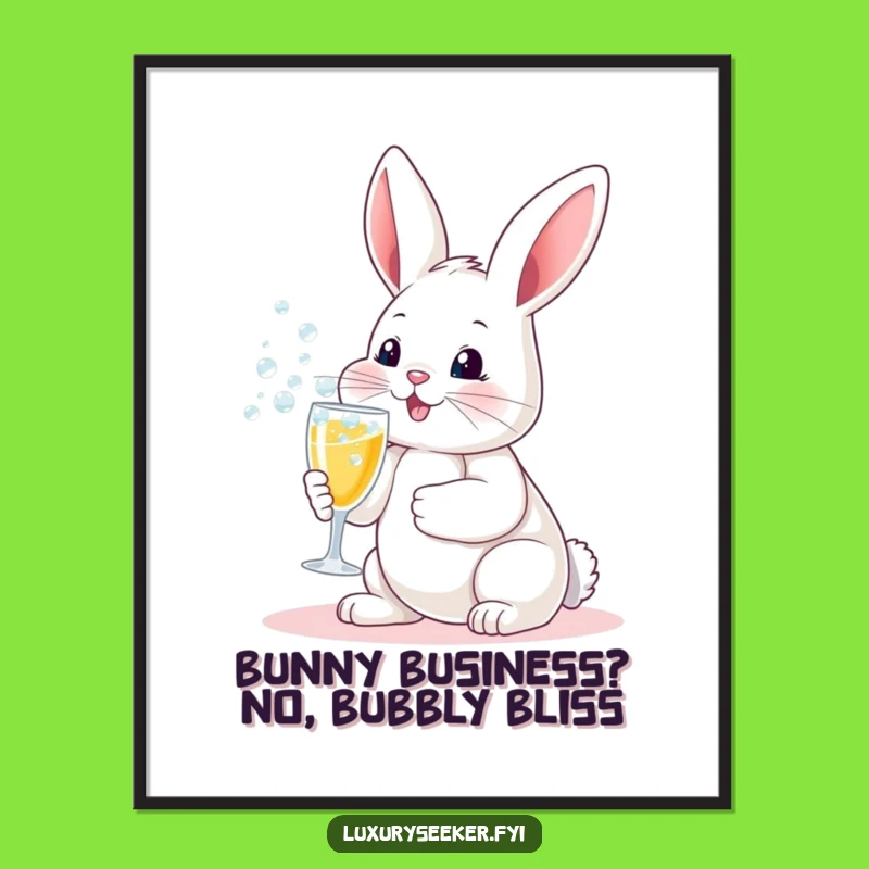 Funny Free Printable Wall Art: Bubbly Bunny Toast - Hilarious Downloadable Decor for Party Lovers