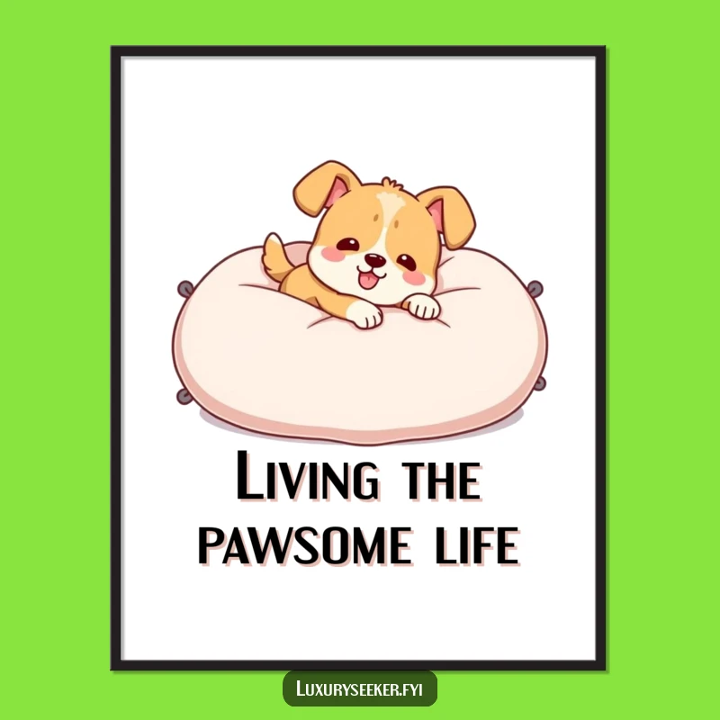 Funny Free Printable Wall Art: Dog Pillow Luxury Hilariousness Downloadable Art