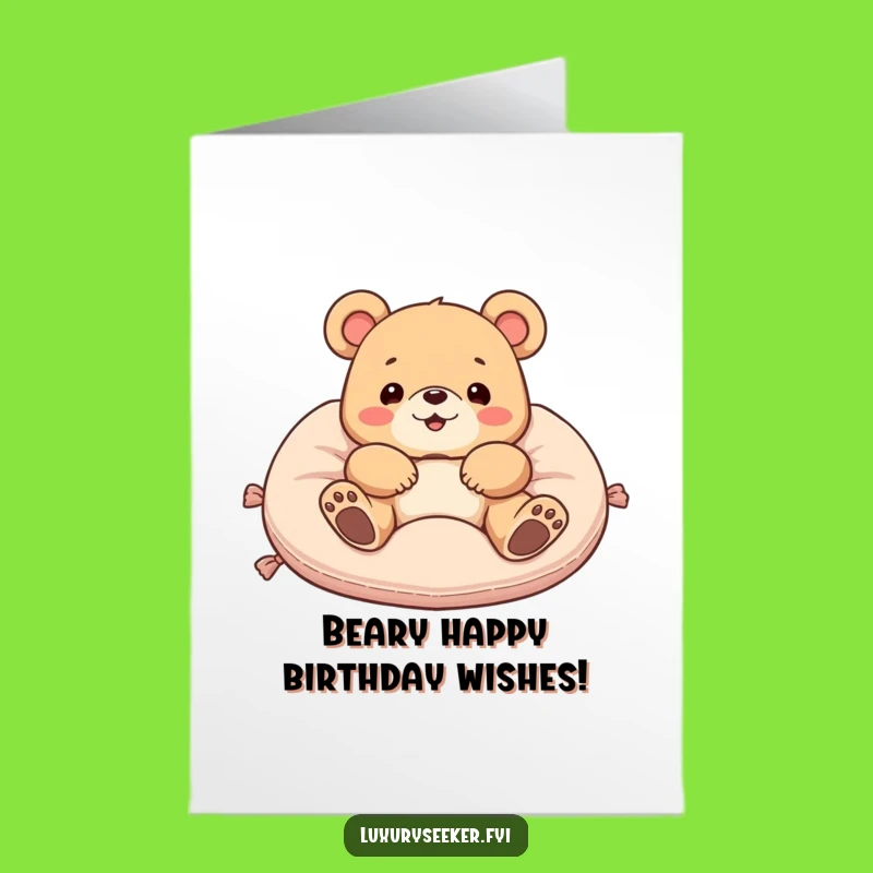 Free Printable Birthday Card: Delighted Bear on Cushion, Funny Downloadable Gift for Him or Her