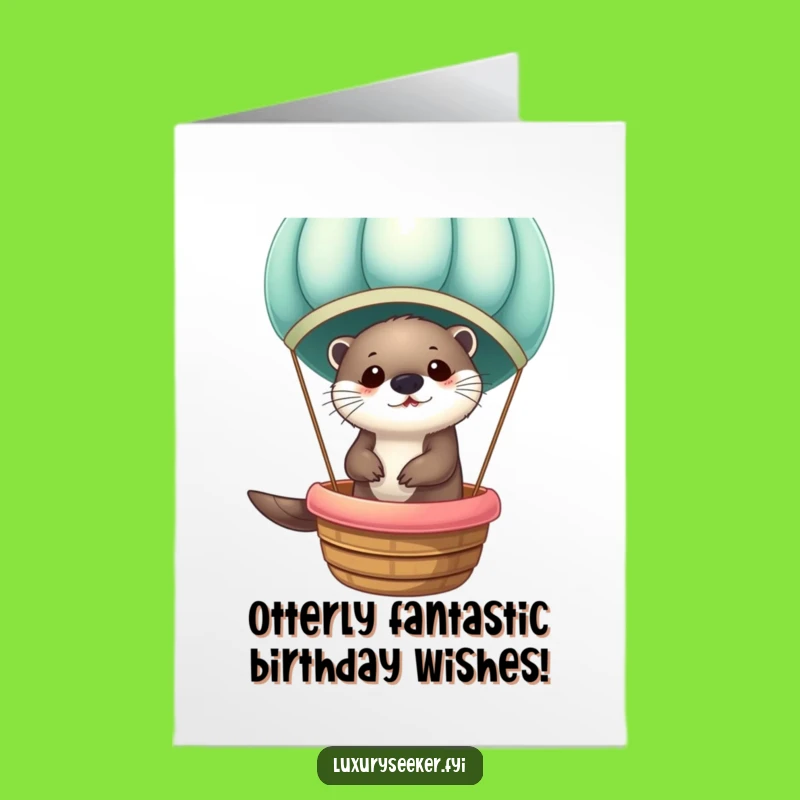 Free Printable Birthday Card: Funny Otter Hot Air Balloon - Downloadable & Fun!