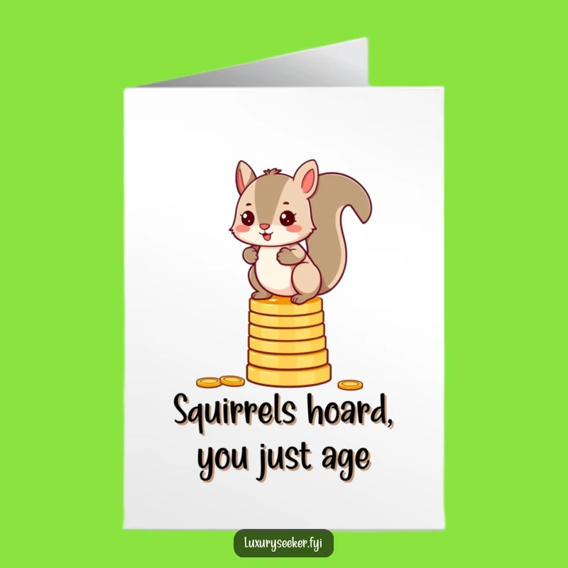 Funny Free Printable Birthday Card: Mischievous Squirrel's Gold Coin Balance