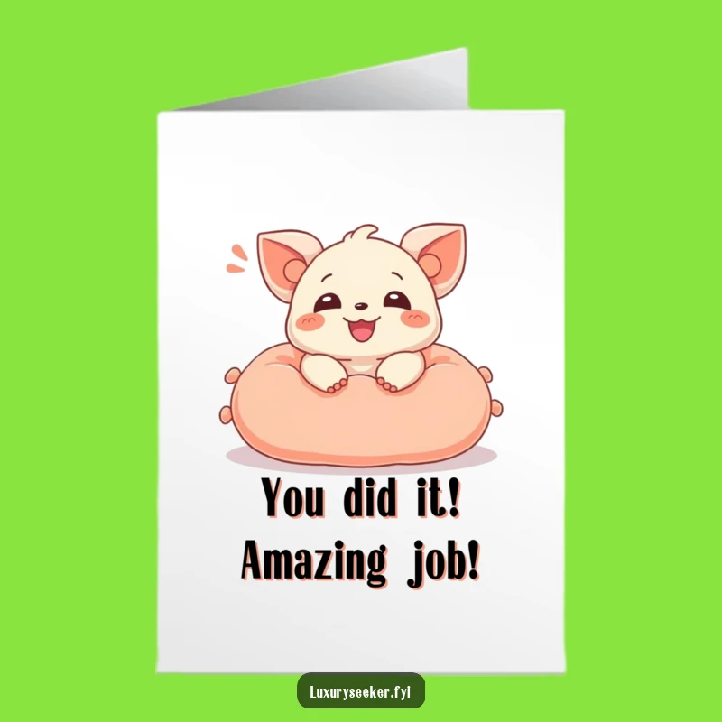 Free Printable Congrats Card: Relaxed Creature - Funny Downloadable Gift Idea