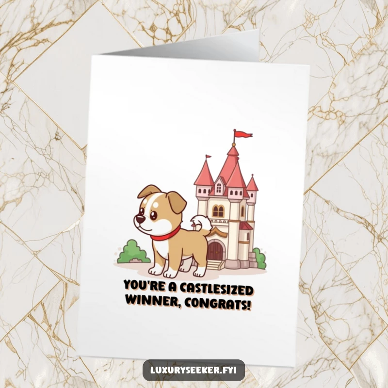 Funny Free Printable Congratulations Card featuring a determined dog wagging its tail beside a miniature ornate castle, celebrating a grand success.