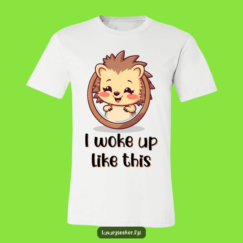 Funny Hedgehog T-Shirt: Hilarious Self-Love Tee, Perfect for Animal Lovers